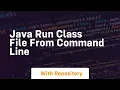 java run class file from command line