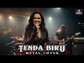 Lagu TENDA BIRU (Metal Cover) Desy Ratnasari