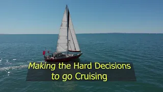 TRAILER Making the Hard Decisions to go Cruising Series with David Haigh
