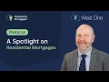 Lagu West One Loans - Webinar: A Spotlight on Residential Mortgages
