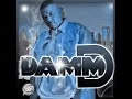 Damm D - Love Me