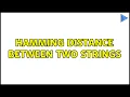 Hamming distance between two strings 2 Solutions