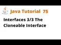Java Tutorial 75 - Interface The Cloneable Interface