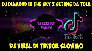 Download DJ DIAMOND IN THE SKY X SETANG DA TOLA REMIX TIK TOK FULL BASS TERBARU 2021 MP3