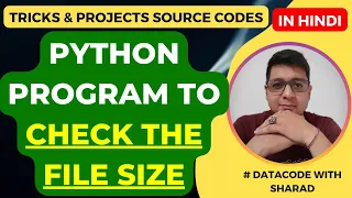 Python Program to Check the File Size Check File Size In Python Python Tutorial in Hindi