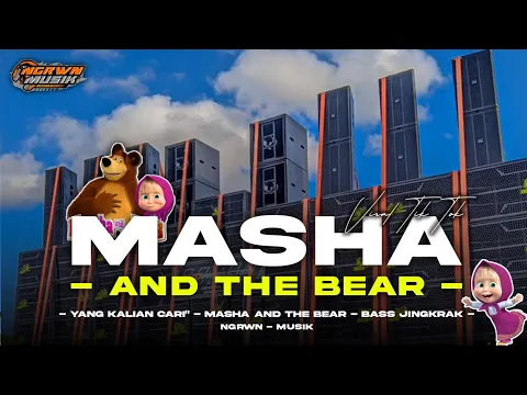 Download MP3 DJ MASHA AND THE BEAR || VIRAL TIK TOK 2024 • REMIX BY NGRAWAN MUSIK