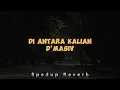 Download Lagu diantara kalian - d'masiv, speed up