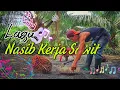 Download Lagu lagu NASIB KERJA SAWIT
