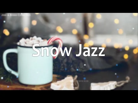 Winter Jazz Winter Jazz Music Best Winter Jazz Piano  Winter Jazz Mix Instrumental Playlist