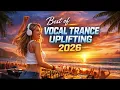 Lagu Best Of Vocal Trance Uplifting 2026 – The Most Epic Melodic Mix