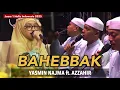 BAHEBBAK WABARIDAK || YASMIN NAJMA FT. AZZAHIR