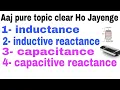How to inductance inductive reactance capacitance capacitive reactance ITI electrician