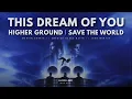 This Dream of You x Higher Ground x Save The World - Martin Garrix vs Swedish House Mafia [MASHUP]