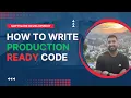 How to write production-ready code software development