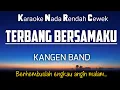 Lagu Terbang Bersamaku - Kangen Band 🎤Karaoke Nada Cewek‼️