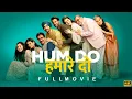 Download Lagu Hum Do Hamare Do Full Movie | Rajkummar Rao | Kriti Sanon | Paresh Rawal