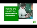 Placing and Monitoring an Options Trade in WebBroker