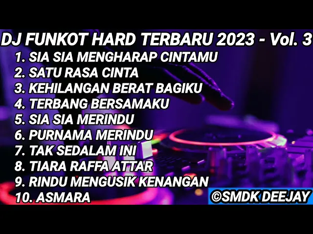 Download MP3 DJ FUNKOT SIA SIA MENGHARAP CINTAMU X SATU RASA CINTA TERBARU 2023 - DJ SMDK