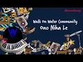 Download Lagu Walk On Water Community - Ono Niha Le