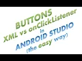 004 - Using Buttons in Androis Studio xml vs onClickListener