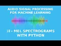 Extracting Mel Spectrograms with Python