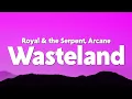 Download Lagu Royal \u0026 the Serpent - Wasteland (from the series Arcane League of Legends) [Lyrics]