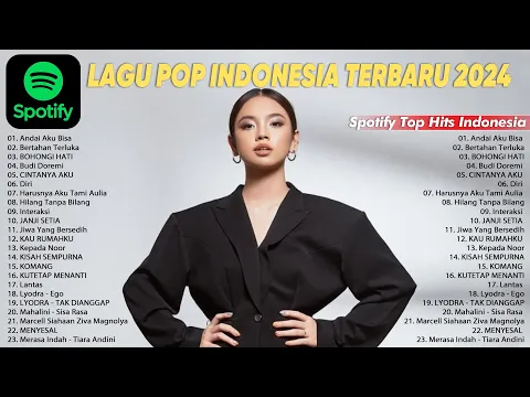 Download MP3 LAGU POP INDONESIA TERBARU 2024 | Spotify Hot Hits Indonesia 2024