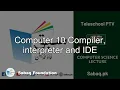 Computer 10 Compiler interpreter and IDE Computer Science Lecture Sabaq pk