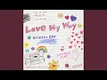 Download Lagu Love My Way (Inst.)