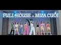Download Lagu FULL HOUSE x MƯA CUỐI|  CLASS VER| PHUONG LINH DANCEFITNESS