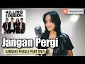Download Lagu Jangan Pergi - Killing Me Inside, Tiffany Orie (Karaoke Female Part Only)