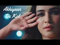 Download Lagu Do Patti: Akhiyaan De Kol (Official Song) - Kriti S, Kajol, Shaheer S | Shilpa R, Tanishk B Kausar M
