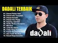 Lagu DADALI FULL ALBUM TERGALAU | KUMPULAN LAGU DADALI BAND TERBARU 2025