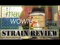 Maui Wowie Strain Review CA Legal Weed Review