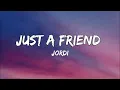 Just a Friend - Jordi (Lyrics)