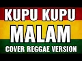 Lagu Kupu Kupu Malam || Titiek Puspa || Cover Reggae Version || Lirik