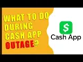 What to do during Cash App outage