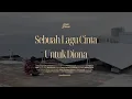 Download Lagu Adrian Setiawan - Sebuah Lagu Cinta Untuk Diona (Official Lyric Video)