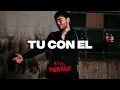 Tu Con El - Tito Double P Gabito Ballesteros Peso Pluma Fuerza Regida Oscar Maydon
