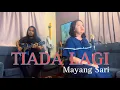 Download Lagu Tiada Lagi - Mayang Sari | DxJ Cover