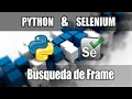 Cap Curso Python con Selenium Buscando un nuevo iFrame o Frame