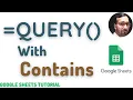 Query with Contains in google sheets Query function with Contains in google sheets