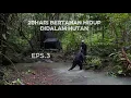 Lagu 20hari bertahan hidup di hutan diguyur hujan hingga air sungai naik ke shelter EPS 3