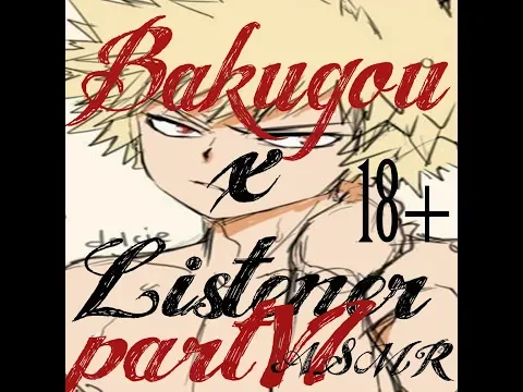 Download MP3 Bakugou x Listener ASMR pt 4 [My Hero Academia] Spicy