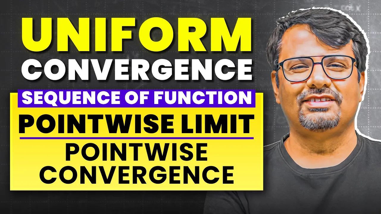 Uniform Convergence | Pointwise Limit - Pointwise Convergence | Real Analysis