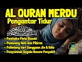 Download Lagu Al Quran Pengantar Tidur Surah Yasin, Al Mulk, Ar Rahman, Al Waqiah Menenangkan Hati Resah Insomnia