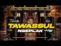 Lagu DJ TAWASSUL SHOLAWAT ADEM TRAP NGEPLAK BUAT CEK SOUND SORE HARI 2026