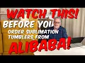 What Is Alibaba Is It Right For You And Is It Where You Should Get Sublimation Blanks
