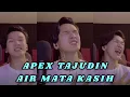 AIR MATA KASIH cover by APEX TAJUDIN