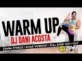 2021 NEW ZUMBA WARMUP - DJ Dani Acosta